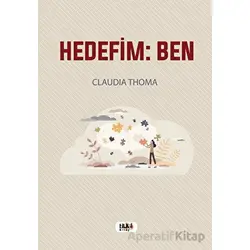 Hedefim: Ben - Claudia Thoma - Tilki Kitap