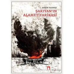Şakıyan’ın Alametifarikası - Ersin Yılmaz - Dergah Yayınları