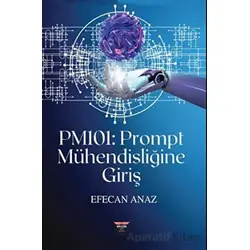 PM101 - Prompt Mühendisliğine Giriş - Efecan Anaz - Bilgin Kültür Sanat Yayınları