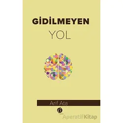 Gidilmeyen Yol - Arif Ata - Herdem Kitap