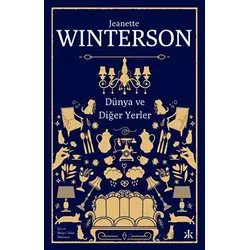 Dünya ve Diğer Yerler - Jeanette Winterson - Kafka Kitap