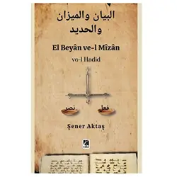El Beyan ve-l Mizan ve-l Hadid - Şener Aktaş - Çıra Yayınları