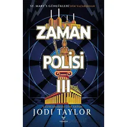 Zaman Polisi 3: Zaman Kazanmak - Jodi Taylor - Theseus Yayınevi