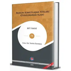 Ruhun Somutlaşma Yolları - Tahir Özakkaş - Psikoterapi Enstitüsü