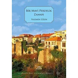 Bir Mavi Perdelik Zaman - Yasemin Uzun - Heyamola Yayınları
