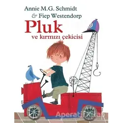 Pluk ve Kırmızı Çekicisi - Annie M.G. Schmidt - Can Çocuk Yayınları