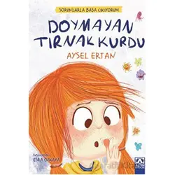 Sorunlarla Başa Çıkıyorum - Doymayan Tırnak Kurdu - Aysel Ertan - Altın Kitaplar