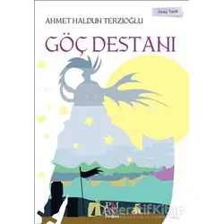 Göç Destanı - Genç Tarih Serisi - Ahmet Haldun Terzioğlu - Panama Yayıncılık