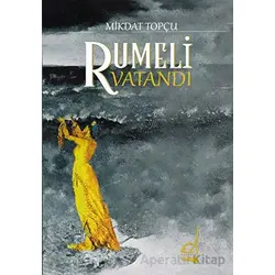 Rumeli Vatandı - Mikdat Topçu - Boğaziçi Yayınları