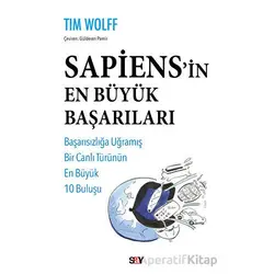 Sapiens’in En Bu¨yu¨k Başarıları - Tim Wolff - Say Yayınları