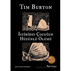 İstiridye Çocuğun Hüzünlü Ölümü ve Diğer Öyküler: 25. Yıl Özel Basım - Tim Burton - Domingo Yayınevi