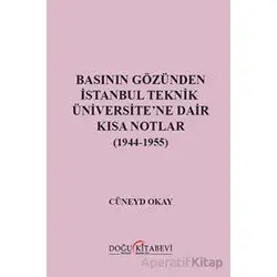 Basının Gözünden İstanbul Teknik Üniversitene Dair Kısa Notlar (1944-1955)