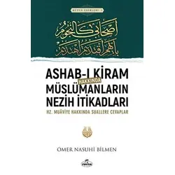 Ashab-ı Kiram Hakkında Müslümanların Nezih İtikadları - Ömer Nasuhi Bilmen - Ravza Yayınları