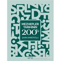 Mezhepler Tarihinin 200ü - Şahin Ahmetoğlu - Otto Yayınları