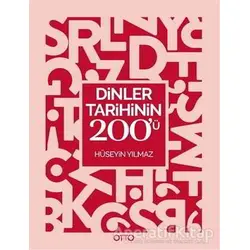 Dinler Tarihinin 200’ü - Hüseyin Yılmaz - Otto Yayınları