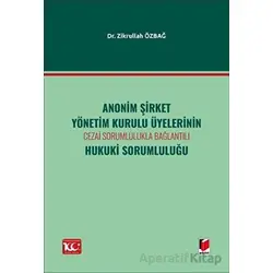 Anonim Şirket Yönetim Kurulu Üyelerinin Cezai Sorumlulukla BağlantılıHukuki Sorumluluğu