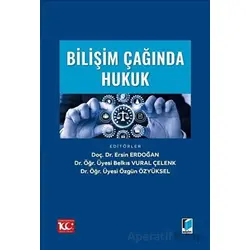 Bilişim Çağında Hukuk - Özgün Özyüksel - Adalet Yayınevi