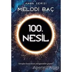 100. Nesil - Melodi Baç - Destek Yayınları