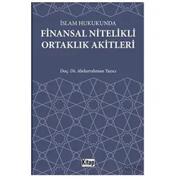 İslam Hukukunda Finansal Nitelikli Ortaklık Akitleri - Abdurrahman Yazıcı - Kitap Dünyası Yayınları