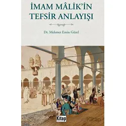 İmam Malikin Tefsir Anlayışı - Mehmet Emin Güzel - Kitap Dünyası Yayınları