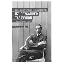 Leona Caetaninin İslam Tarihi Adlı Eserinde Hz. Peygamber Tasavvuru (Risalet Dönemine Kadar)