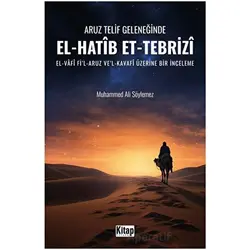 Aruz Telif Geleneğinde El Hatip Et Tebriz - Muhammed Ali Söylemez - Kitap Dünyası Yayınları