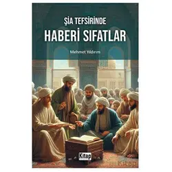 Şia Tefsirinde Haberi Sıfatlar - Mehmet Yıldırım - Kitap Dünyası Yayınları