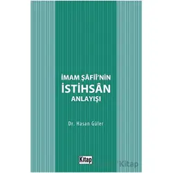 İmam Şafiinin İstihsan Anlayışı - Hasan Güler - Kitap Dünyası Yayınları