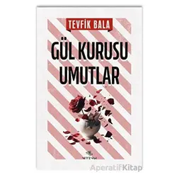 Gül Kurusu Umutlar - Tevfik Bala - Nirengi Yayınları