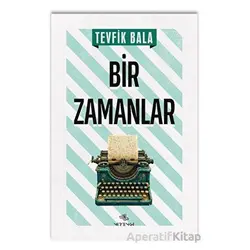 Bir Zamanlar - Tevfik Bala - Nirengi Yayınları