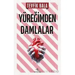 Yüreğimden Damlalar - Tevfik Bala - Nirengi Yayınları