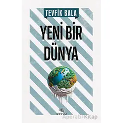 Yeni Bir Dünya - Tevfik Bala - Nirengi Yayınları