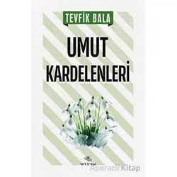 Umut Kardelenleri - Tevfik Bala - Nirengi Yayınları