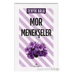 Mor Menekşeler - Tevfik Bala - Nirengi Yayınları