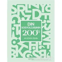 Din Sosyolojisinin 200ü - Mustafa Tekin - Otto Yayınları
