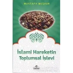 İslami Hareketin Toplumsal İşlevi - Mustafa Meşhur - Ravza Yayınları