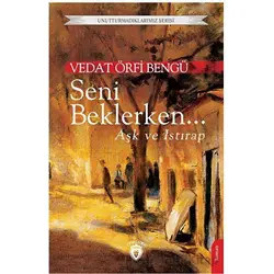 Seni Beklerken... - Vedat Örfi Bengü - Dorlion Yayınları