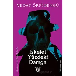 İskelet Yüzdeki Damga - Vedat Örfi Bengü - Dorlion Yayınları