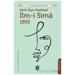 İlm-i Sima 1893 - Halit Ziya Uşaklıgil - Dorlion Yayınları