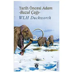 Tarih Öncesi Adam - Buzul Çağı - - Wlh Duckworth - Dorlion Yayınları
