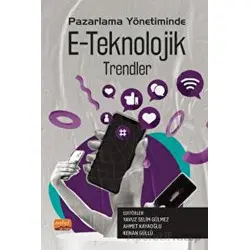Pazarlama Yönetiminde E-Teknolojik Trendler - Kolektif - Nobel Bilimsel Eserler