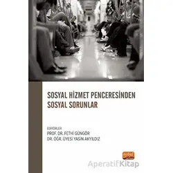 Sosyal Hizmet Penceresinden Sosyal Sorunlar - Kolektif - Nobel Bilimsel Eserler