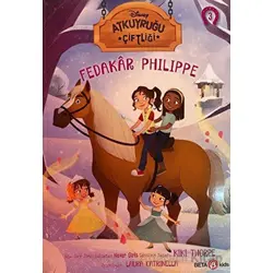 Atkuyruğu Çiftliği 3 - Fedakar Philippe - Kiki Thorpe - Beta Kids