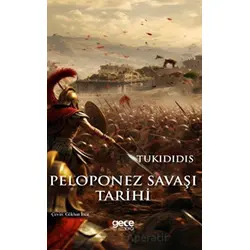 Peloponez Savaşının Tarihi - Tukididis - Gece Kitaplığı
