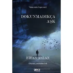 Dokunmadıkça Aşk - Fidan Aslan - Gece Kitaplığı
