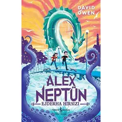 Alex Neptün Ejderha Hırsızı - David Owen - İş Bankası Kültür Yayınları