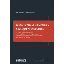 Dijital İçerik ve Hizmetlerin Sözleşmeye Uygunluğu - Furkan Güven Taştan - On İki Levha Yayınları