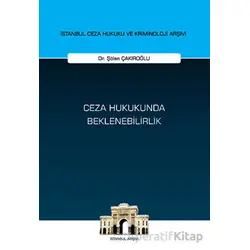 Ceza Hukukunda Beklenebilirlik - Şölen Çakıroğlu - On İki Levha Yayınları
