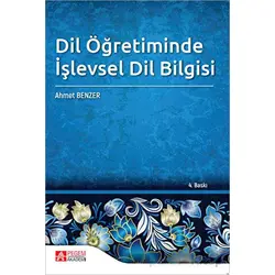 Dil Öğretiminde İşlevsel Dil Bilgisi - Ahmet Benzer - Pegem Akademi Yayıncılık