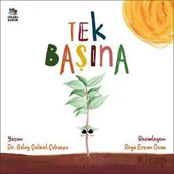 Tek Başına - Gülay Çelikel Çubukçu - İthaki Çocuk Yayınları